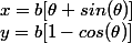 x=b [\theta +sin (\theta )] 
 \\ y=b [1-cos (\theta )]
